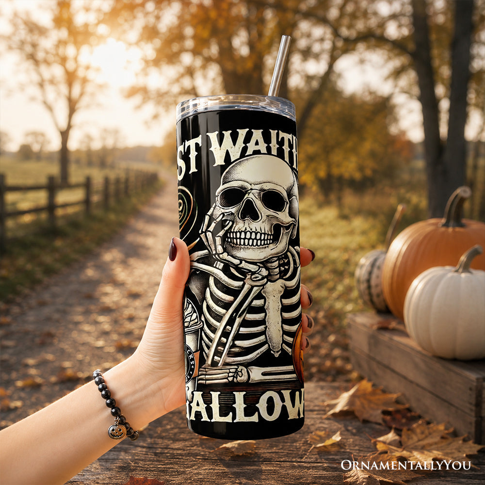 Waiting for Halloween Skeleton Tumbler 20 oz – Custom Name Option